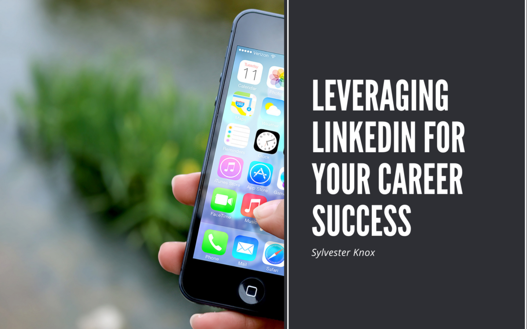 Leveraging Linkedin For Your Career Success