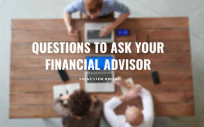 Questions to Ask Your Financial Advisor