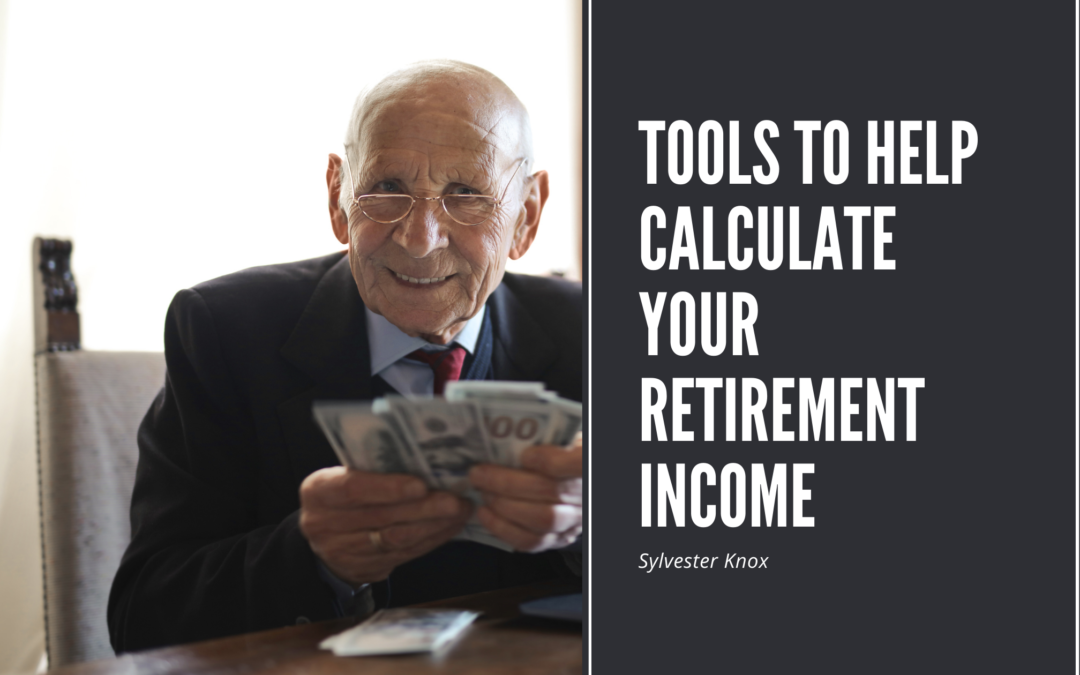 Tools to Help Calculate Your Retirement Income
