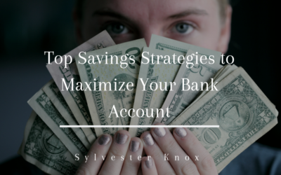 Top Savings Strategies to Maximize Your Bank Account