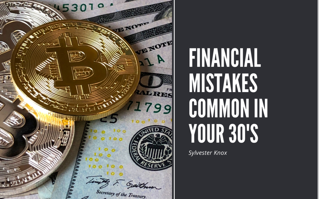 Financial Mistakes Common In Your 30's