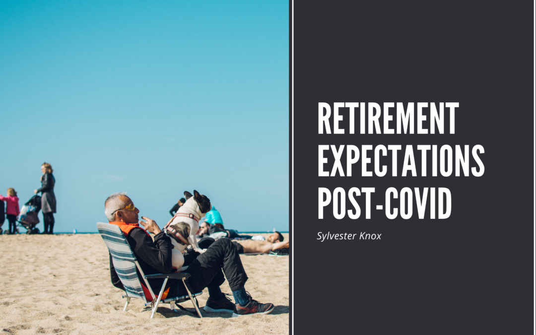 Retirement Expectations Post Covid