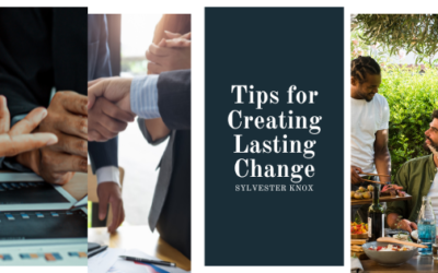 Tips for Creating Lasting Change