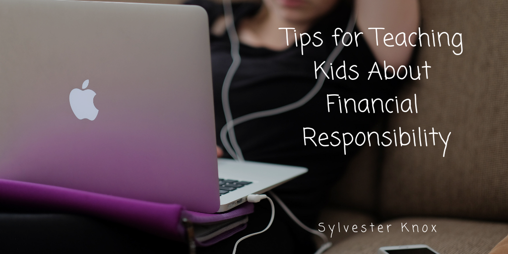 Tips for Teaching Kids About Financial Responsibility